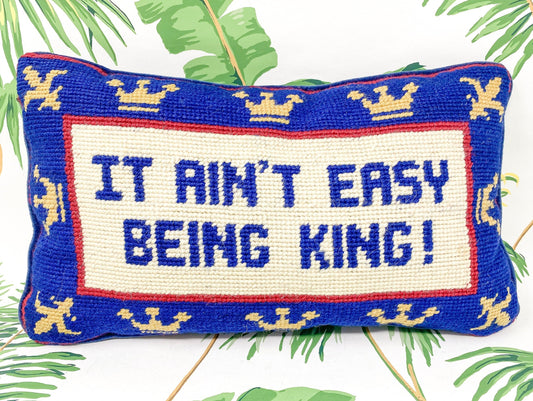 Cheeky Vintage Needlepoint Pillow - It Ain't Easy Being King - Grandmillennial Decor