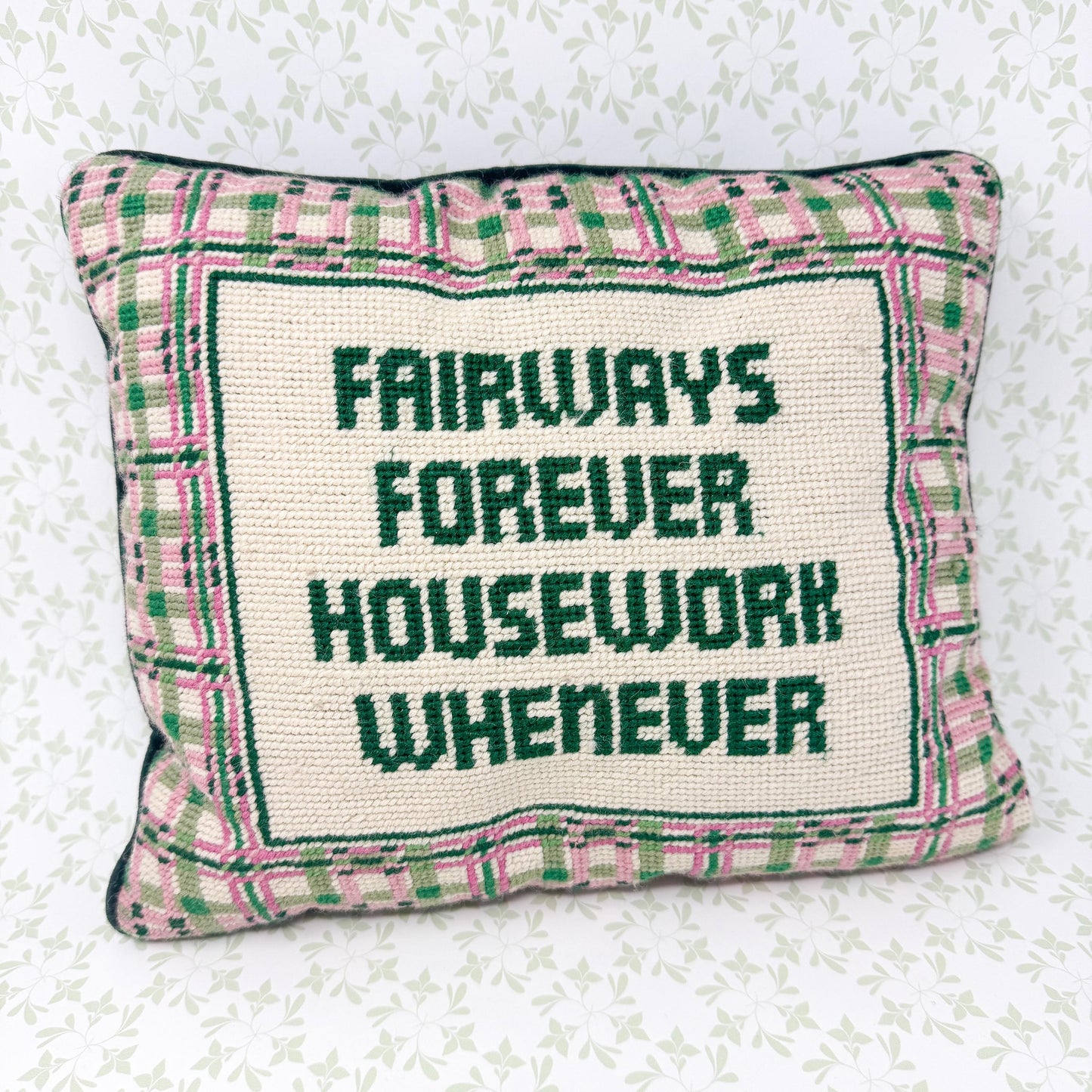 Vintage Needlepoint Pillow, Fairways Forever, Housework Whenever