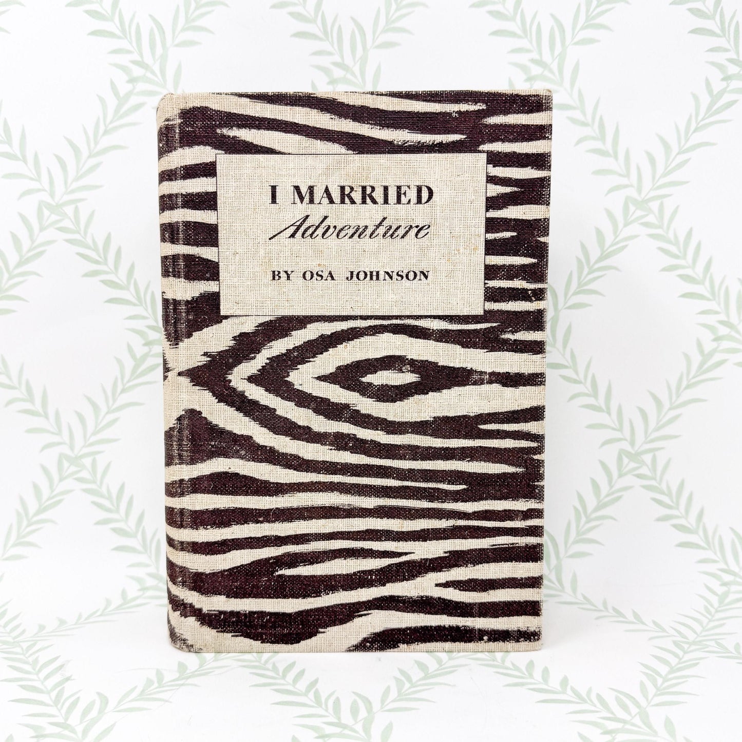 I Married Adventure by Osa Johnson, 1940 First Edition