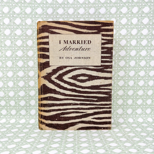 I Married Adventure by Osa Johnson - 1940 First Edition - Grandmillennial Coffee Table Decor - Zebra Print Cloth Cover