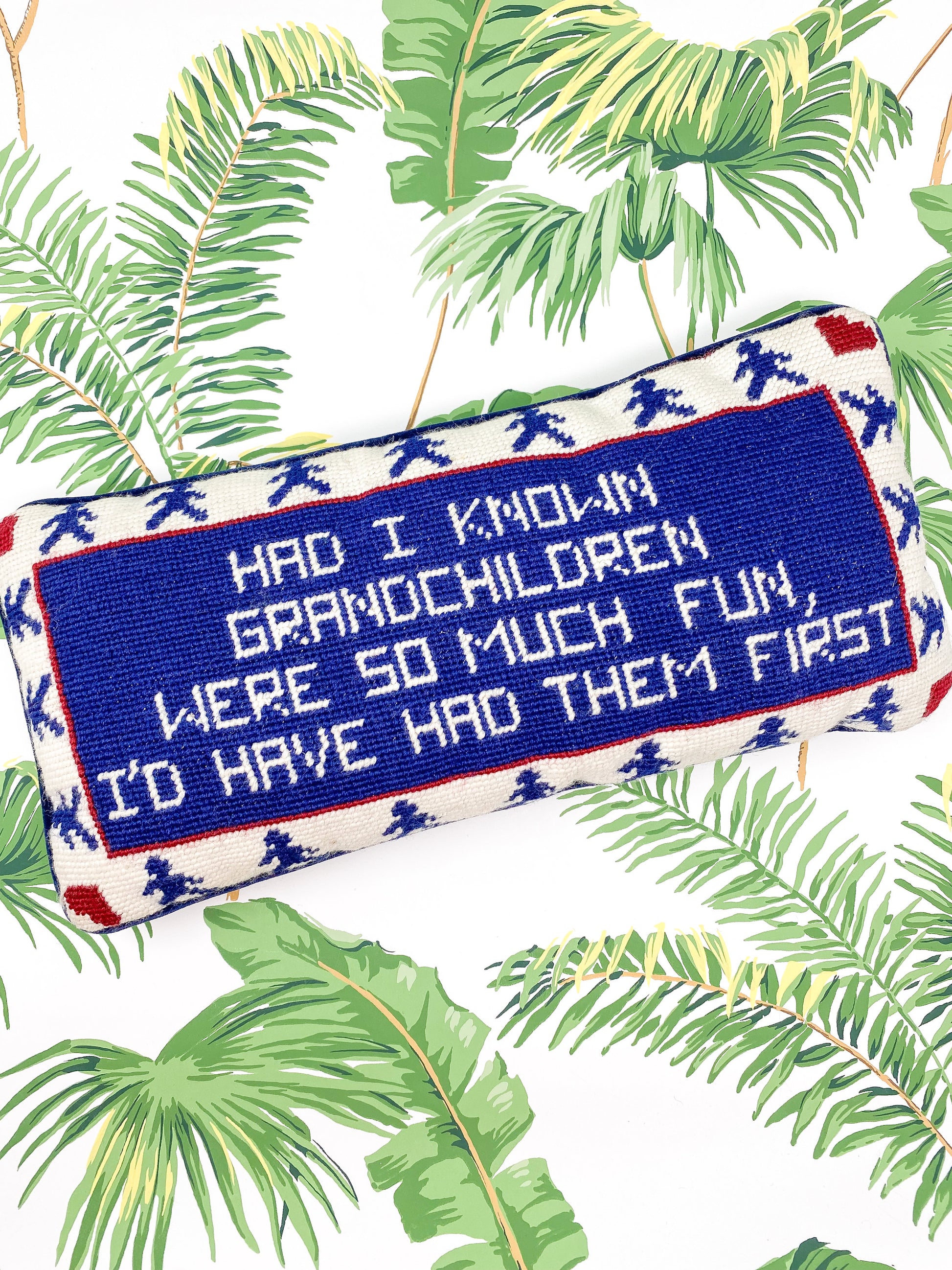 Had I Know How Much Fun Grandchildren Were I Would Have Had Them First - Vintage Needlepoint Pillow