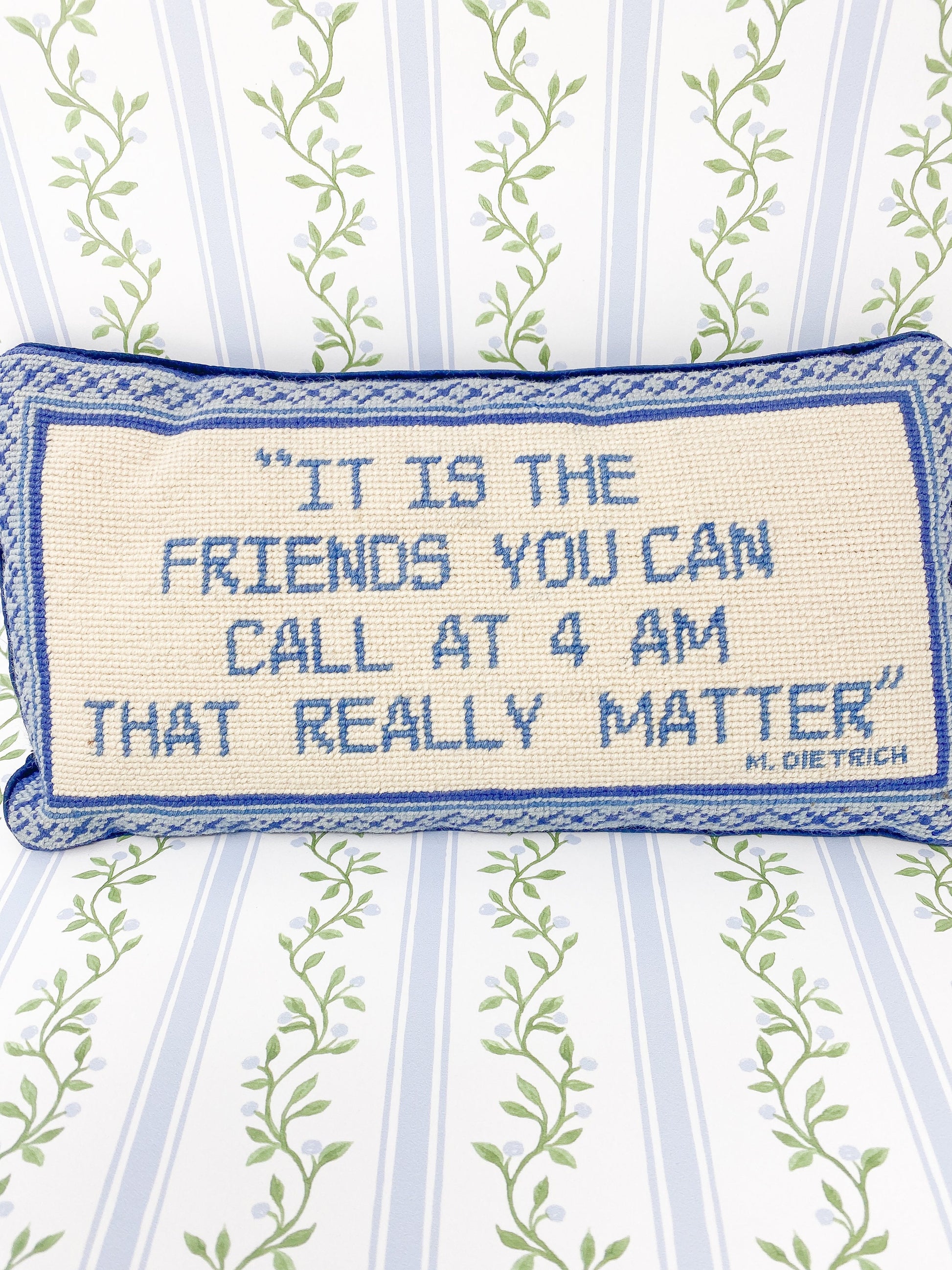 It's The Friends You Can Call at 4 AM That Really Matter Vintage Needlepoint Pillow