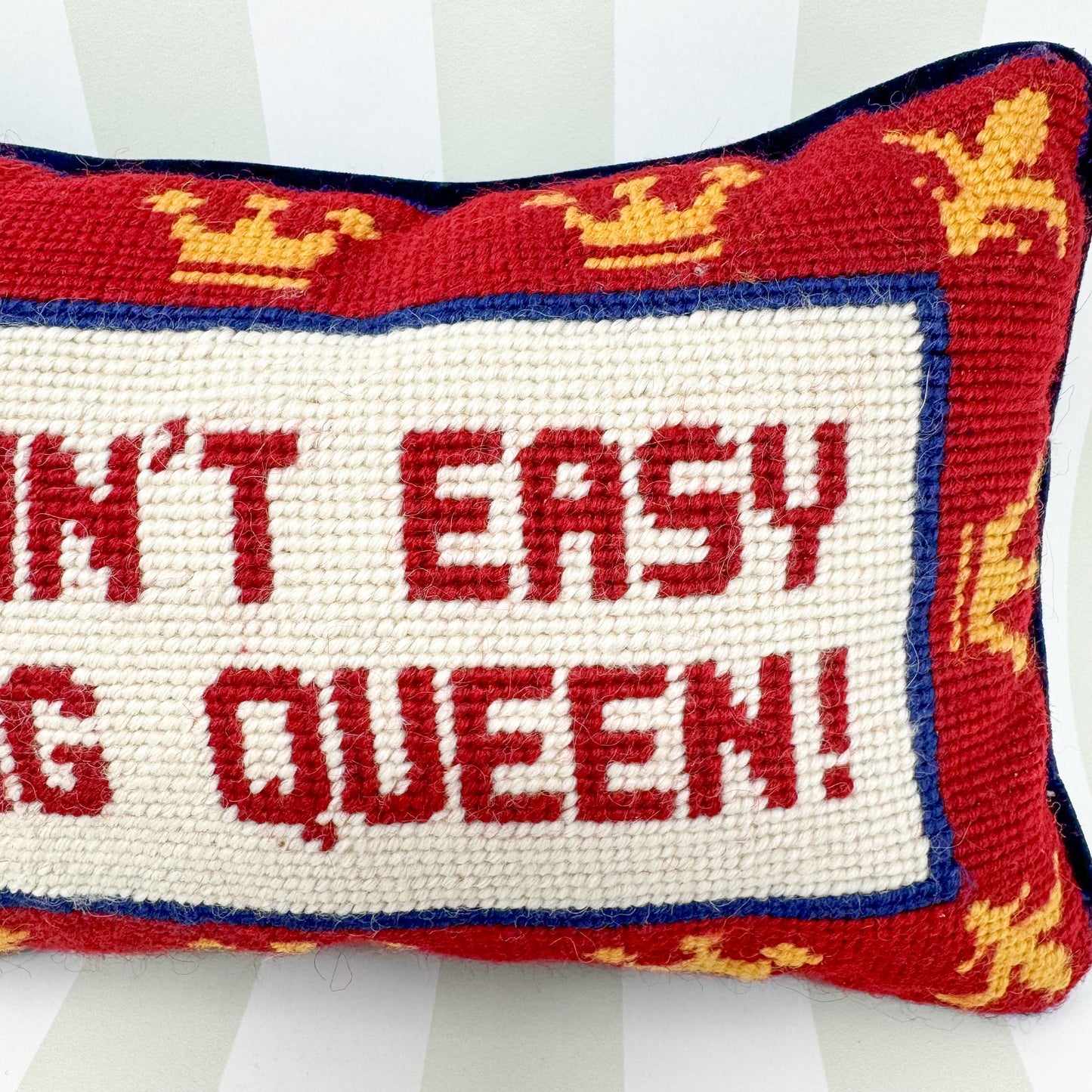 Vintage Needlepoint Pillow, It Ain't Easy Being Queen
