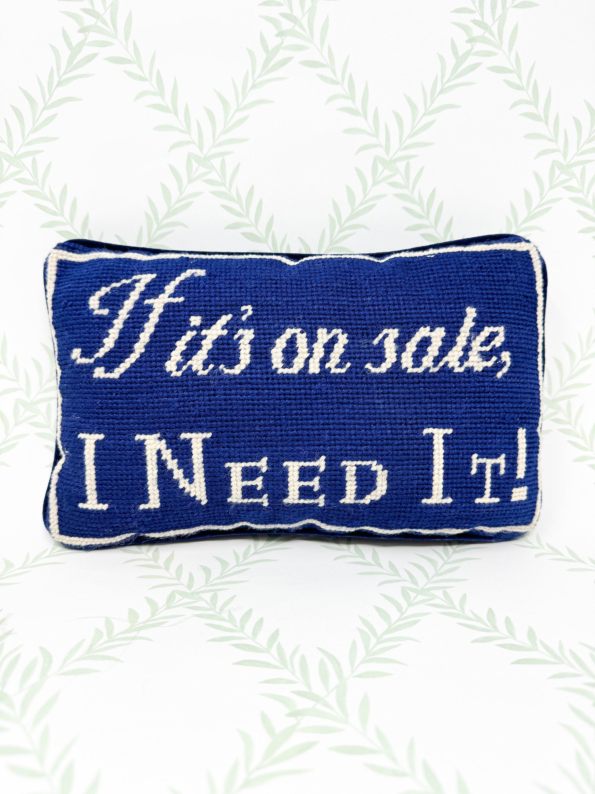 Vintage Needlepoint Pillow, If It's On Sale I Need It
