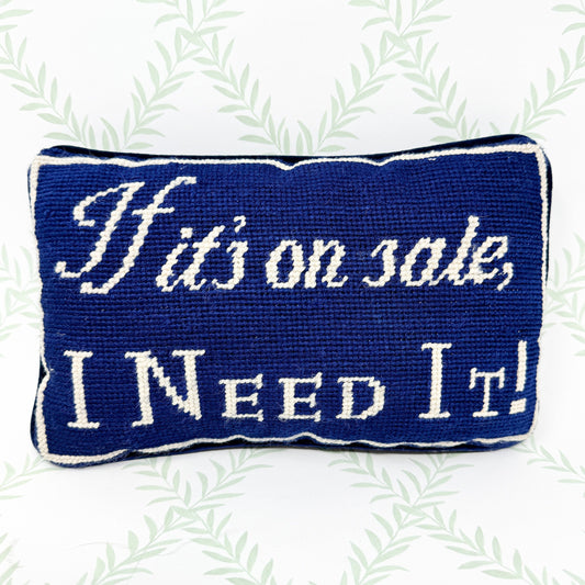 If It's On Sale I Need It Vintage Needlepoint Pillow