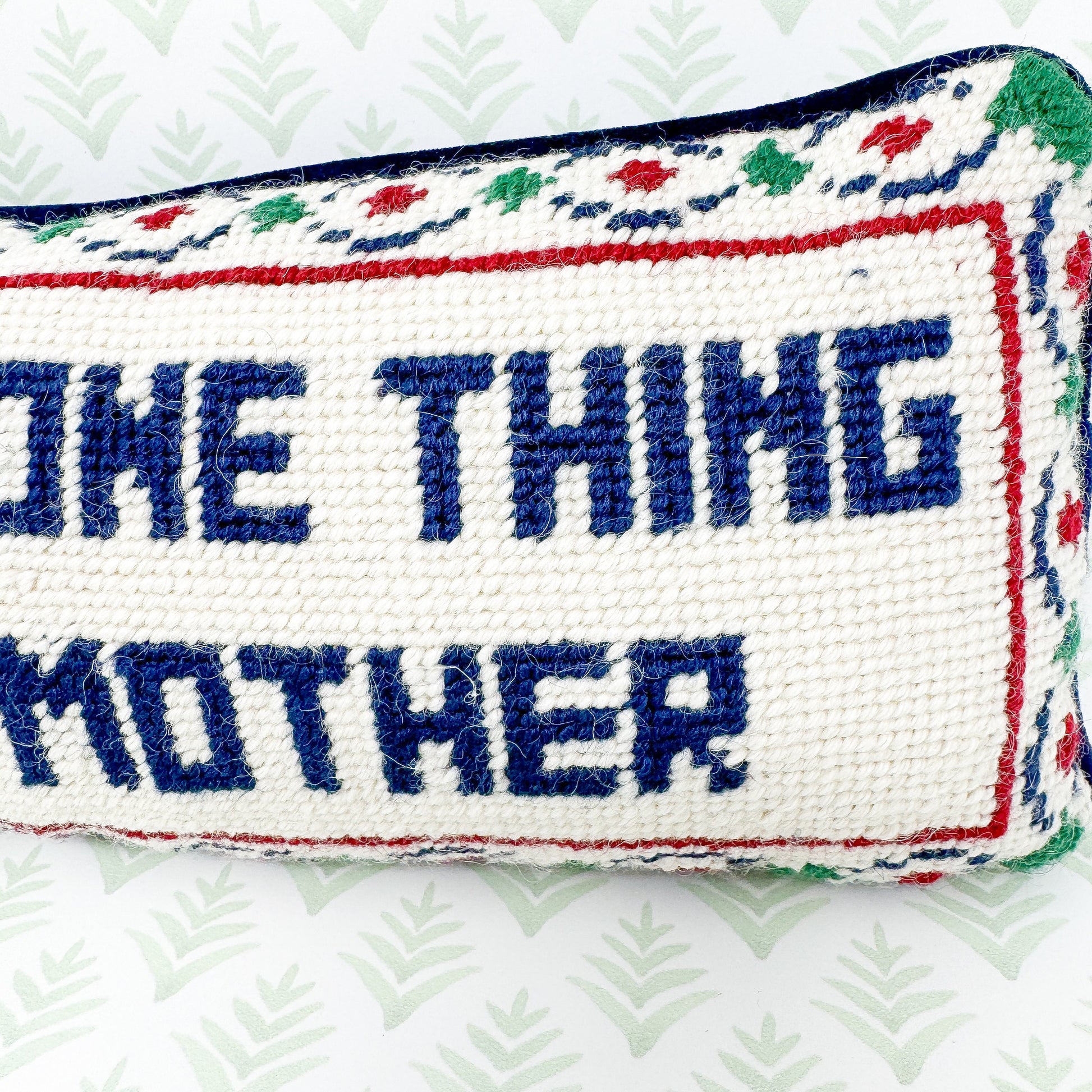 If It's Not One Thing It's Your Mother Cheeky Vintage Needlepoint Pillow