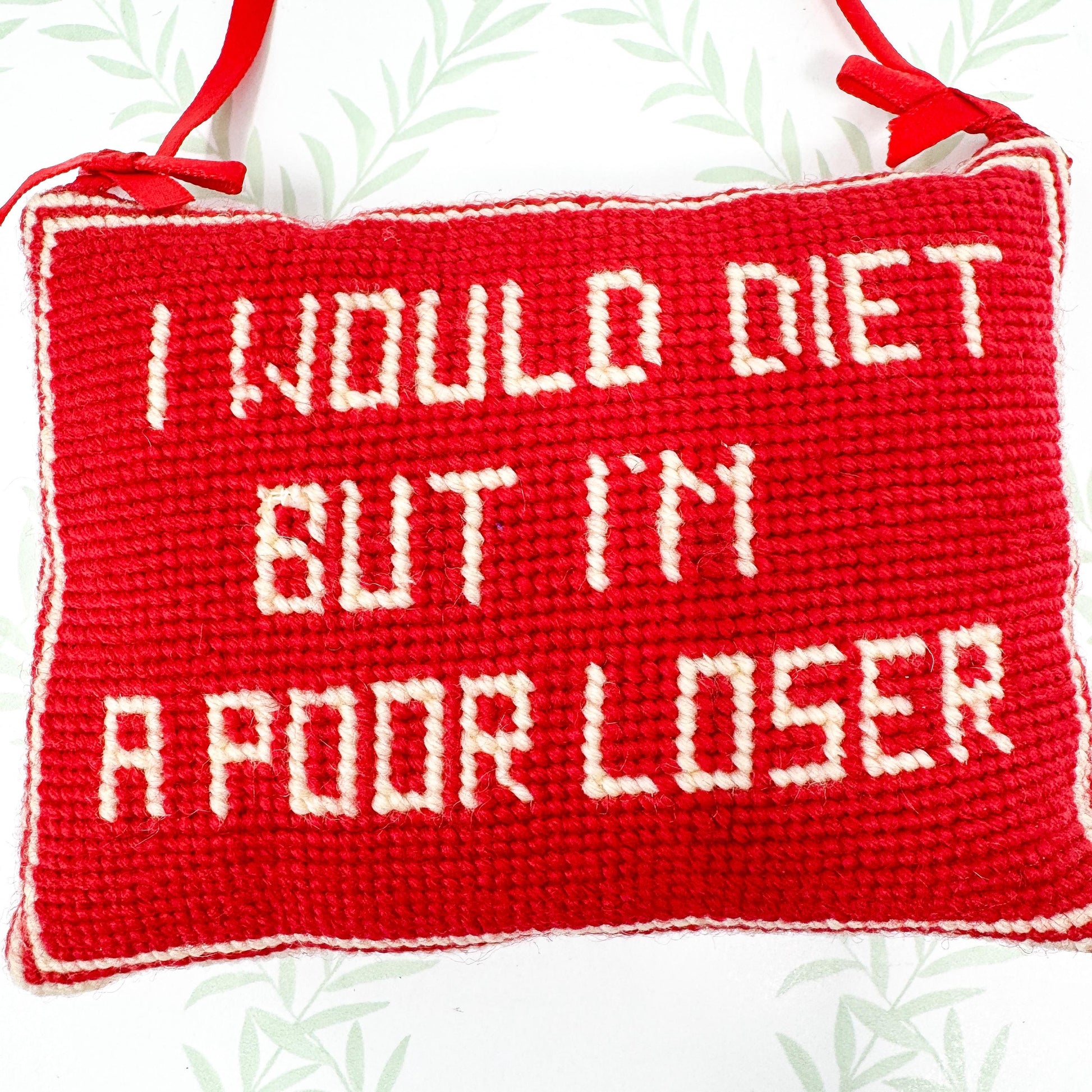 Cheeky Vintage Needlepoint Door Hanger, I Would Diet But I'm A Poor Loser