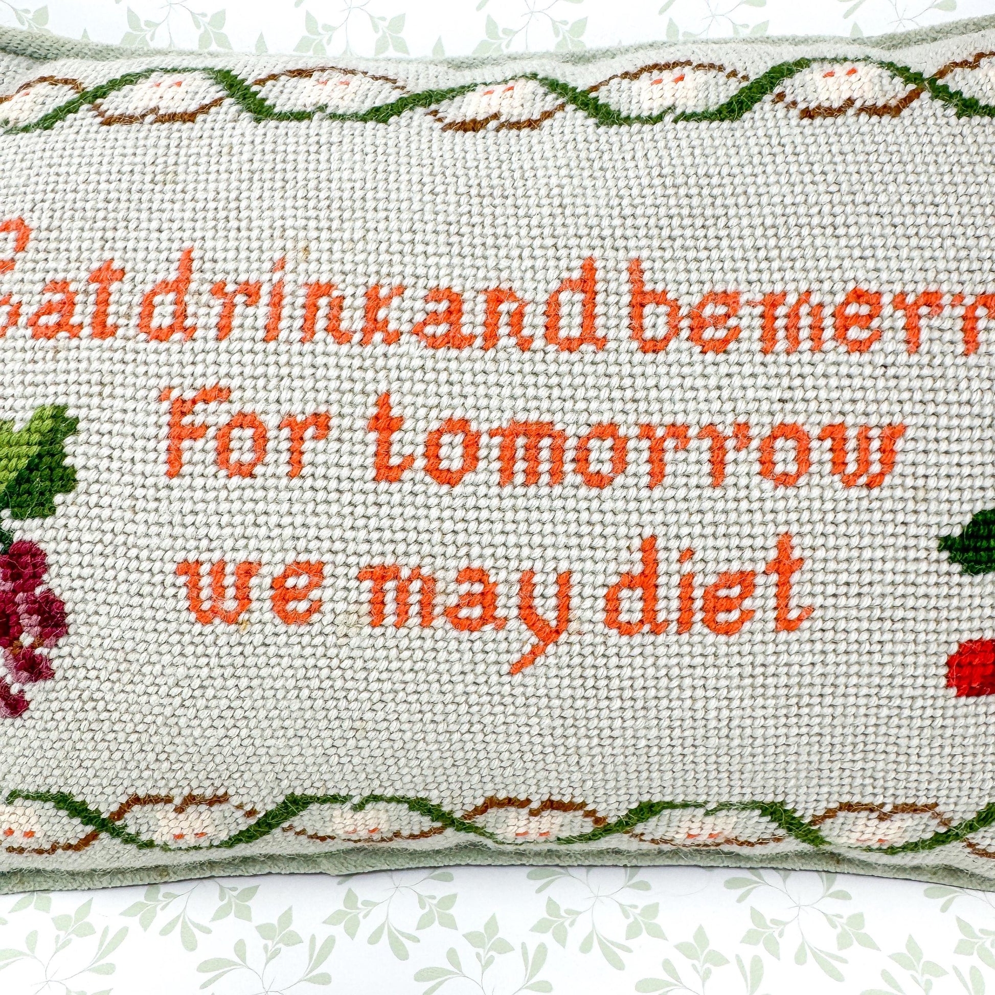 Vintage Handmade Needlepoint Pillow, Eat Drink And Be Merry For Tomorrow We May Diet
