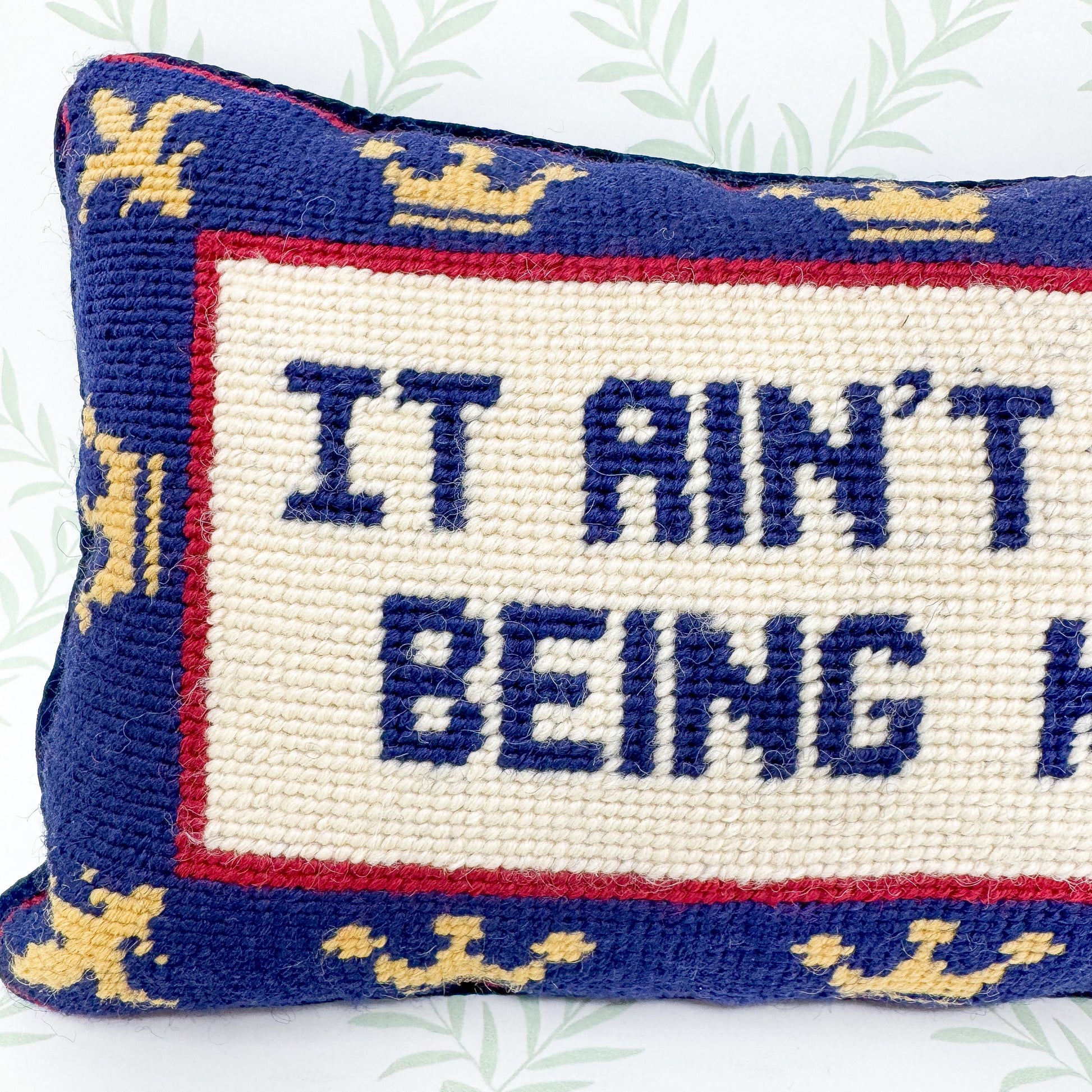 Cheeky Vintage Needlepoint Pillow - It Ain't Easy Being King - Grandmillennial Decor