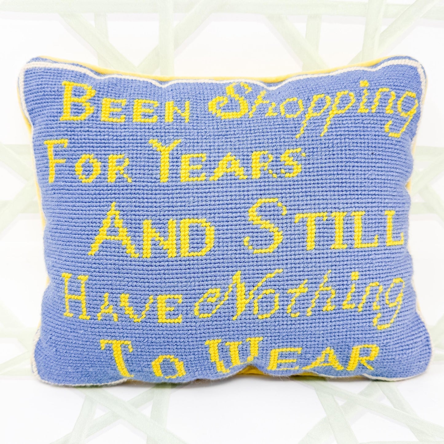Vintage Needlepoint Pillow, I've Been Shopping For Years And Still Have Nothing To Wear