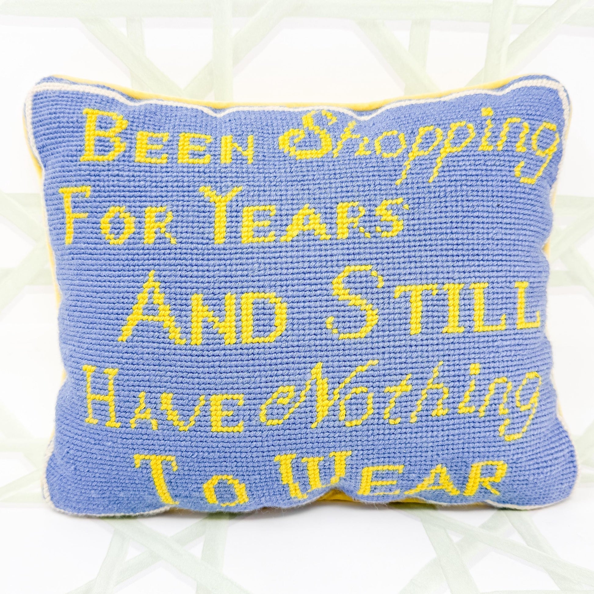 Vintage Needlepoint Pillow, I've Been Shopping For Years And Still Have Nothing To Wear