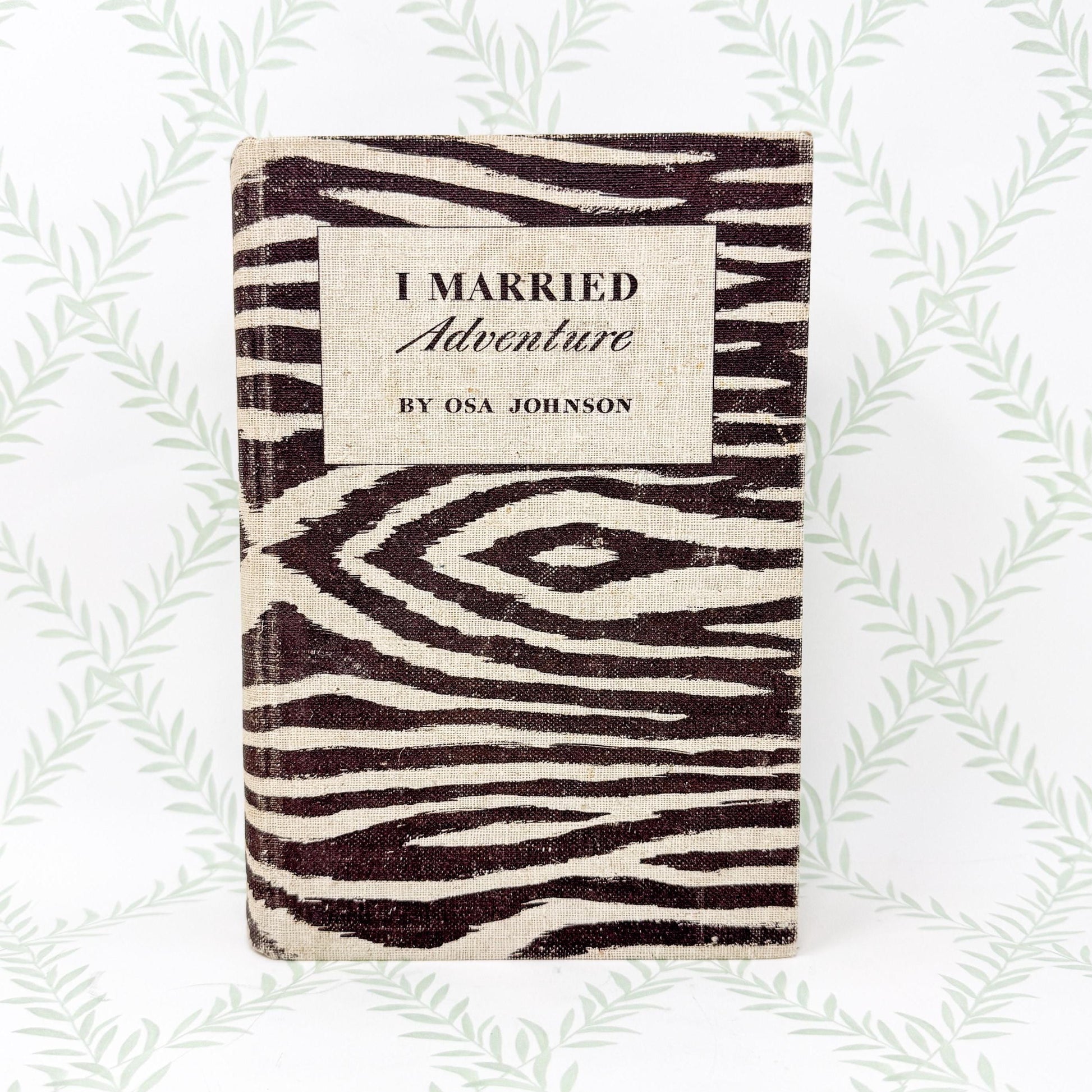 I Married Adventure by Osa Johnson, 1940 First Edition
