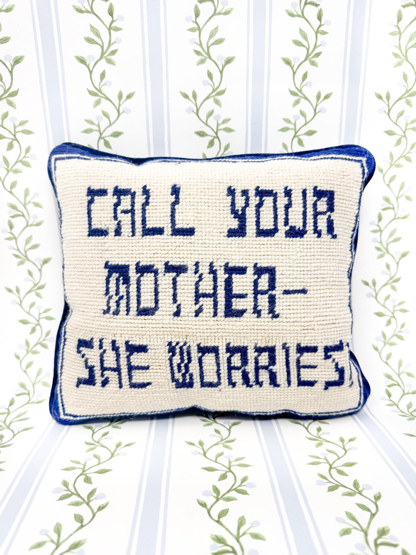 Vintage Needlepoint Pillow, Call Your Mother She Worries