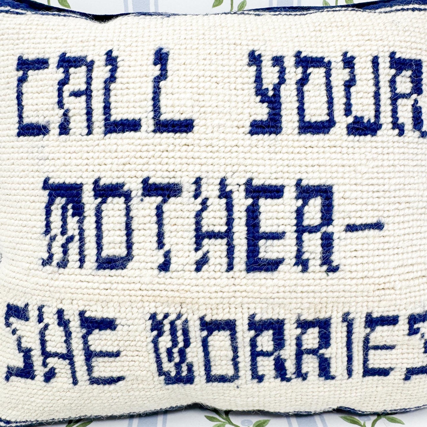 Vintage Needlepoint Pillow, Call Your Mother She Worries