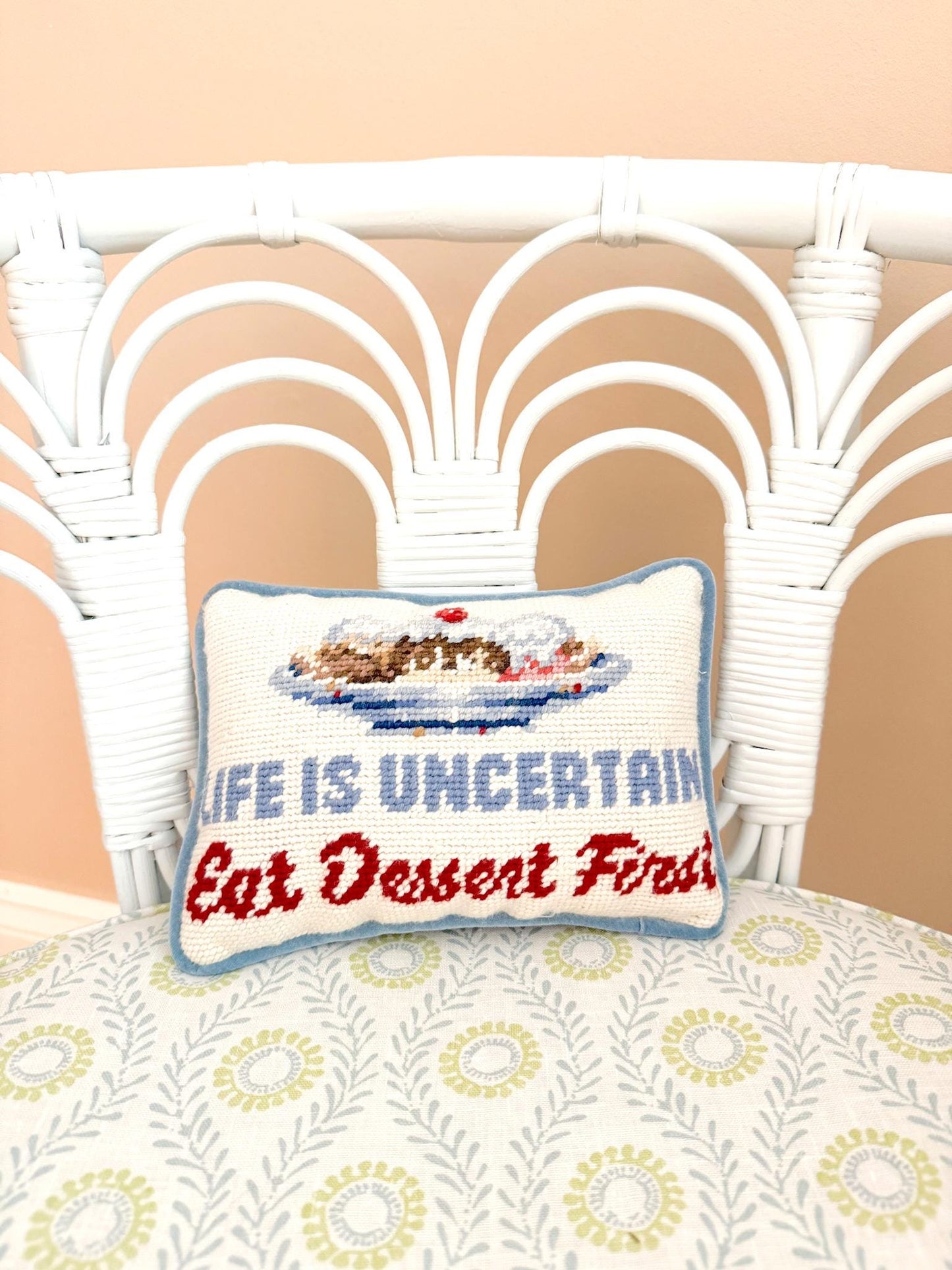 Vintage Needlepoint Pillow, Life Is Uncertain Eat Dessert First
