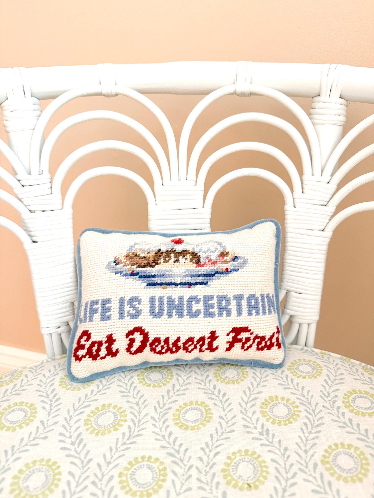Vintage Needlepoint Pillow, Life Is Uncertain Eat Dessert First