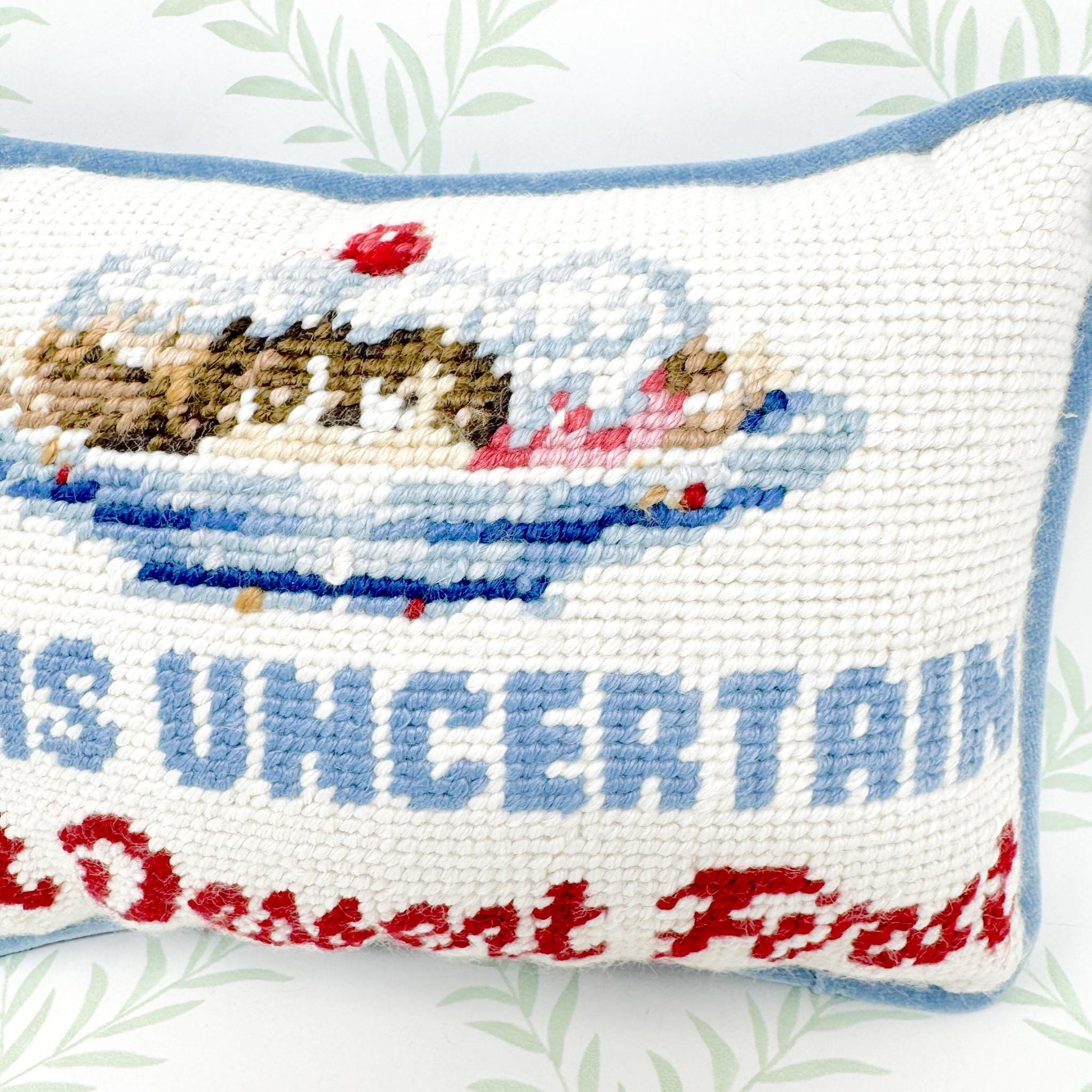 Vintage Needlepoint Pillow, Life Is Uncertain Eat Dessert First