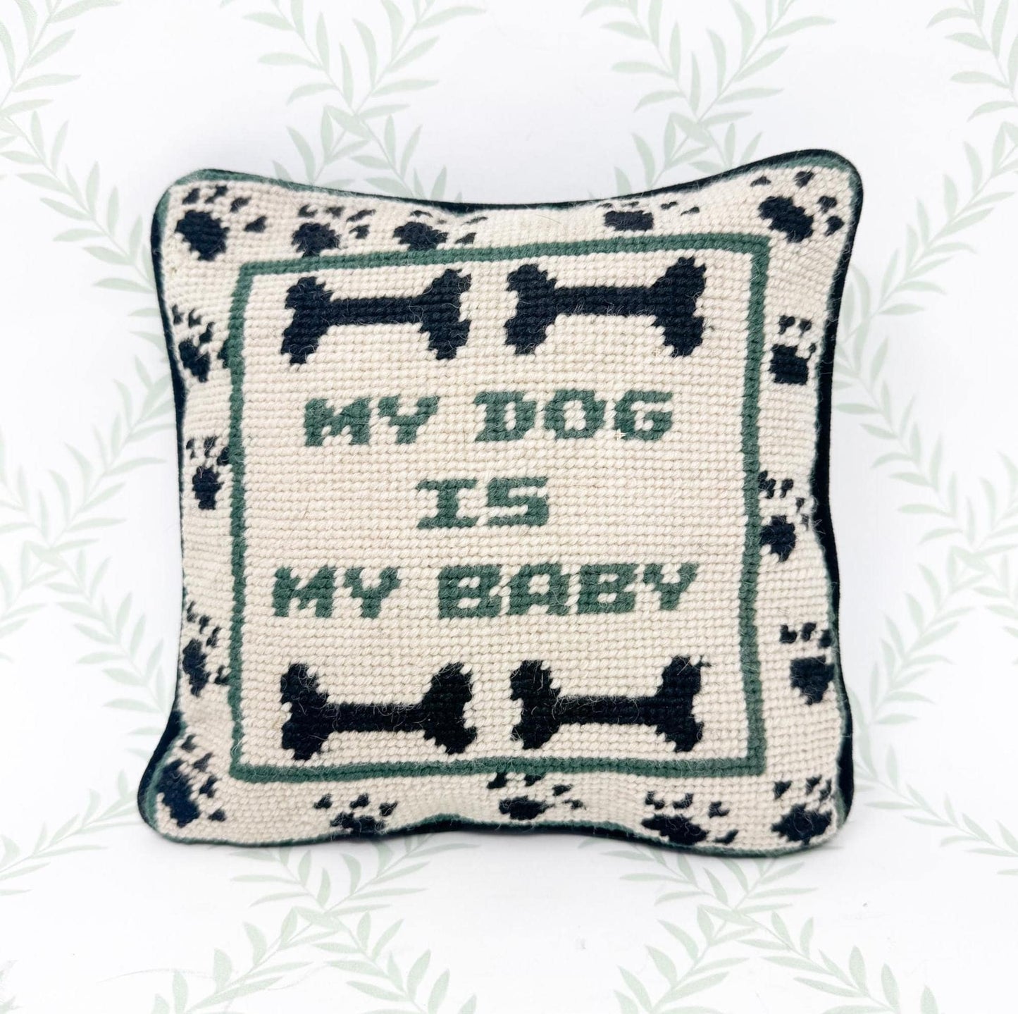 Vintage Needlepoint Pillow, My Dog Is My Baby