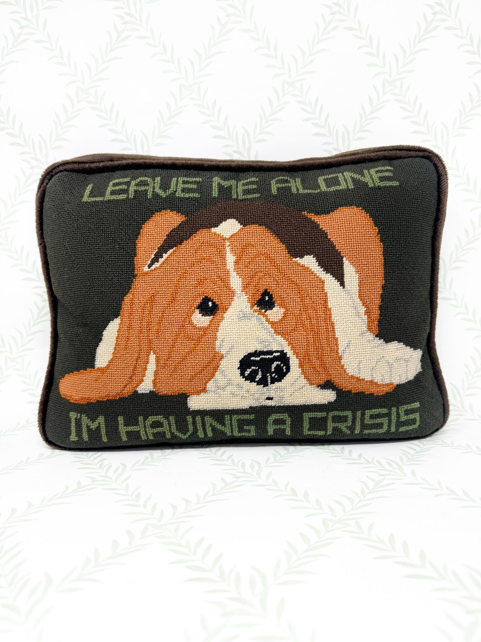 Vintage Needlepoint Pillow, Leave Me Alone I'm Having A Crisis