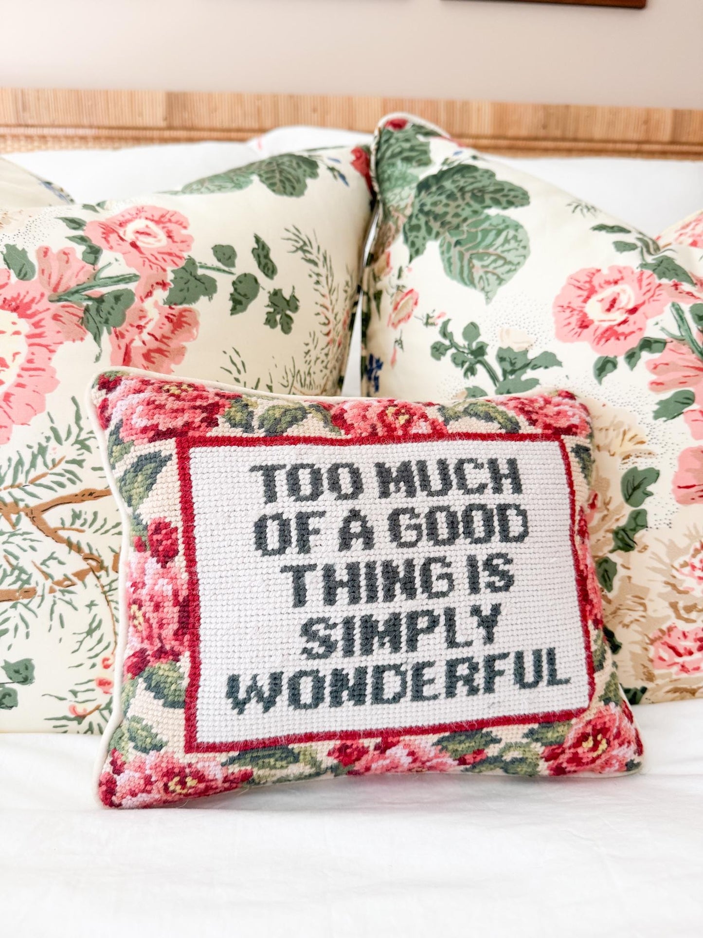 Vintage Needlepoint Pillow, Too Much Of A Good Thing Is Simply Wonderful