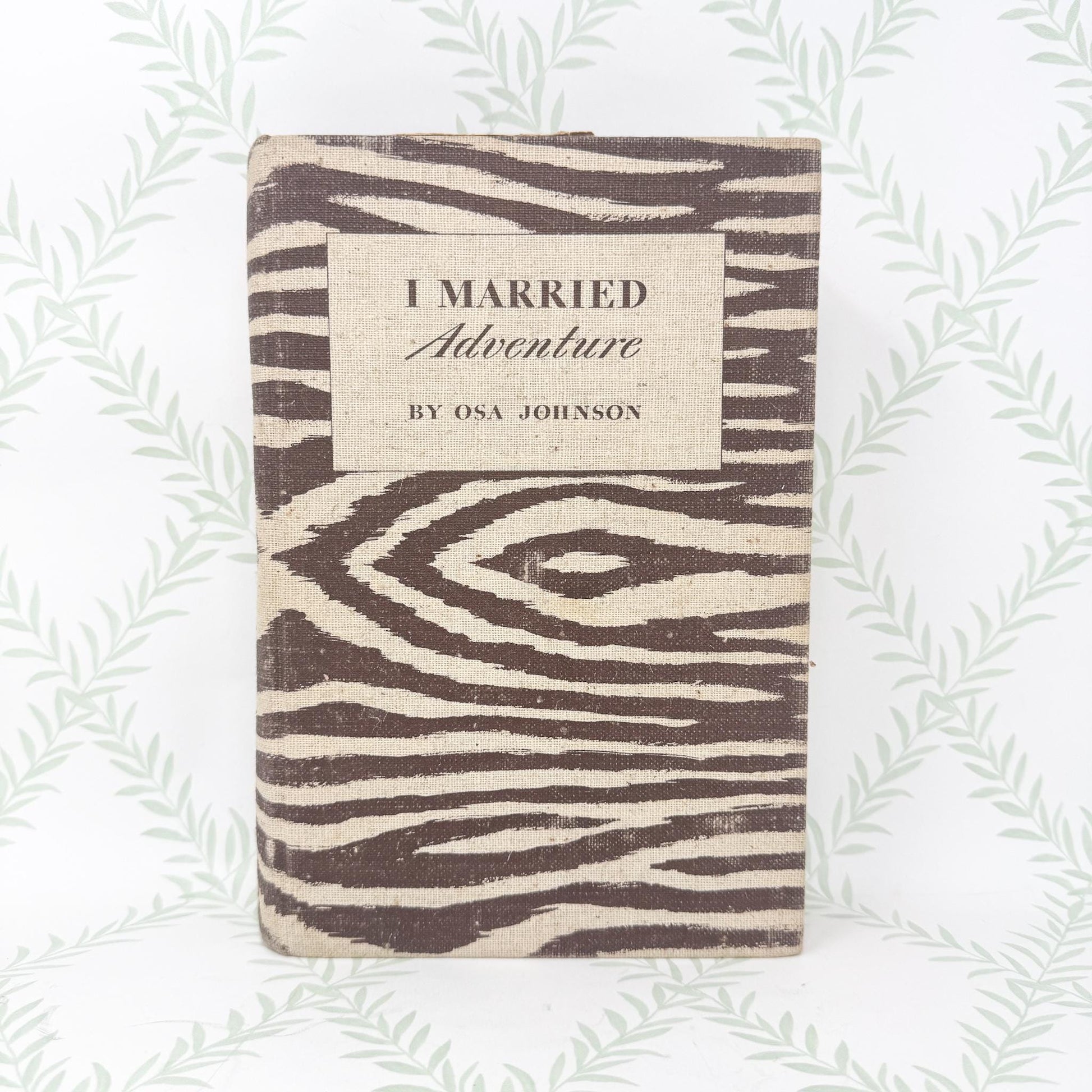 I Married Adventure by Osa Johnson, 1940 First Edition