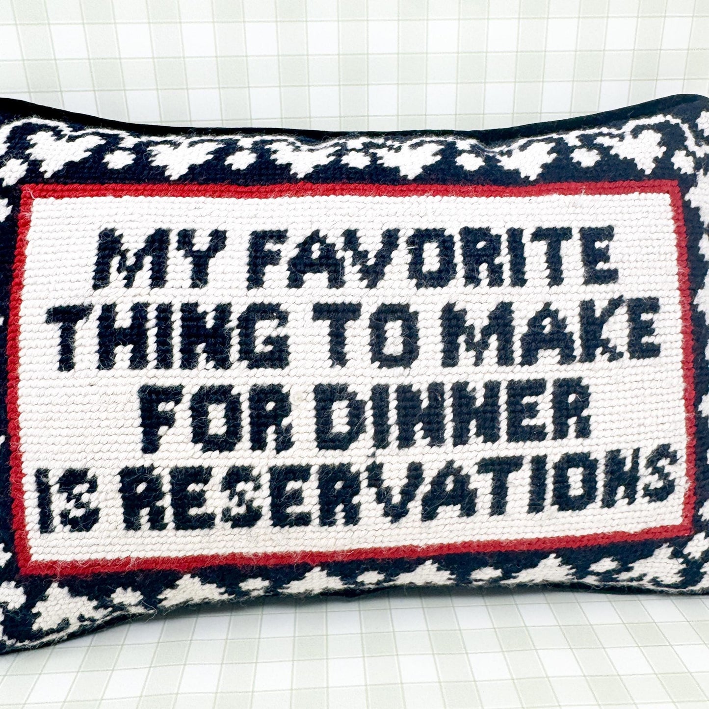 Vintage Needlepoint Pillow, My Favorite Thing To Make For Dinner Is Reservations