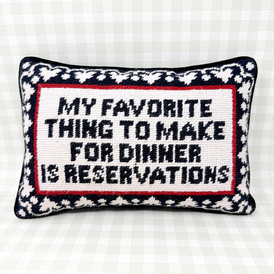 Vintage Needlepoint Pillow, My Favorite Thing To Make For Dinner Is Reservations