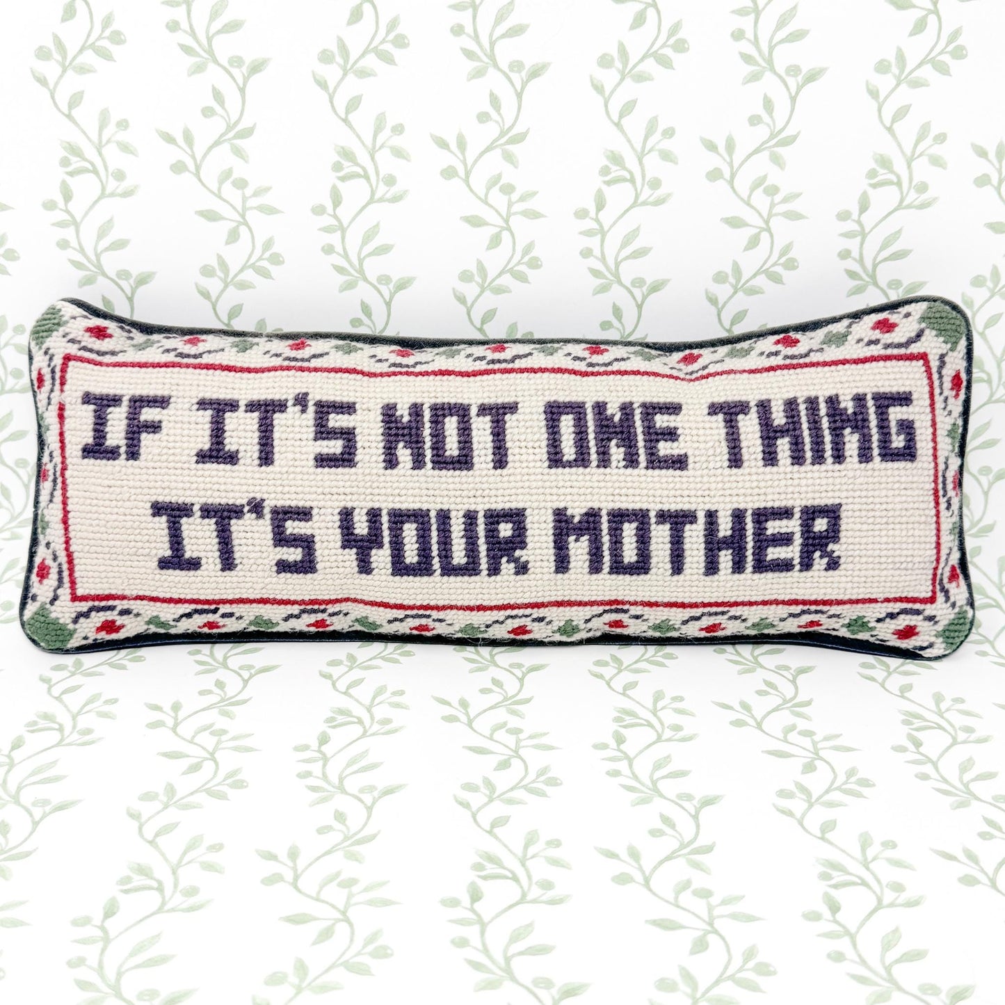 Vintage Needlepoint Pillow, If It's Not One Thing It's Your Mother