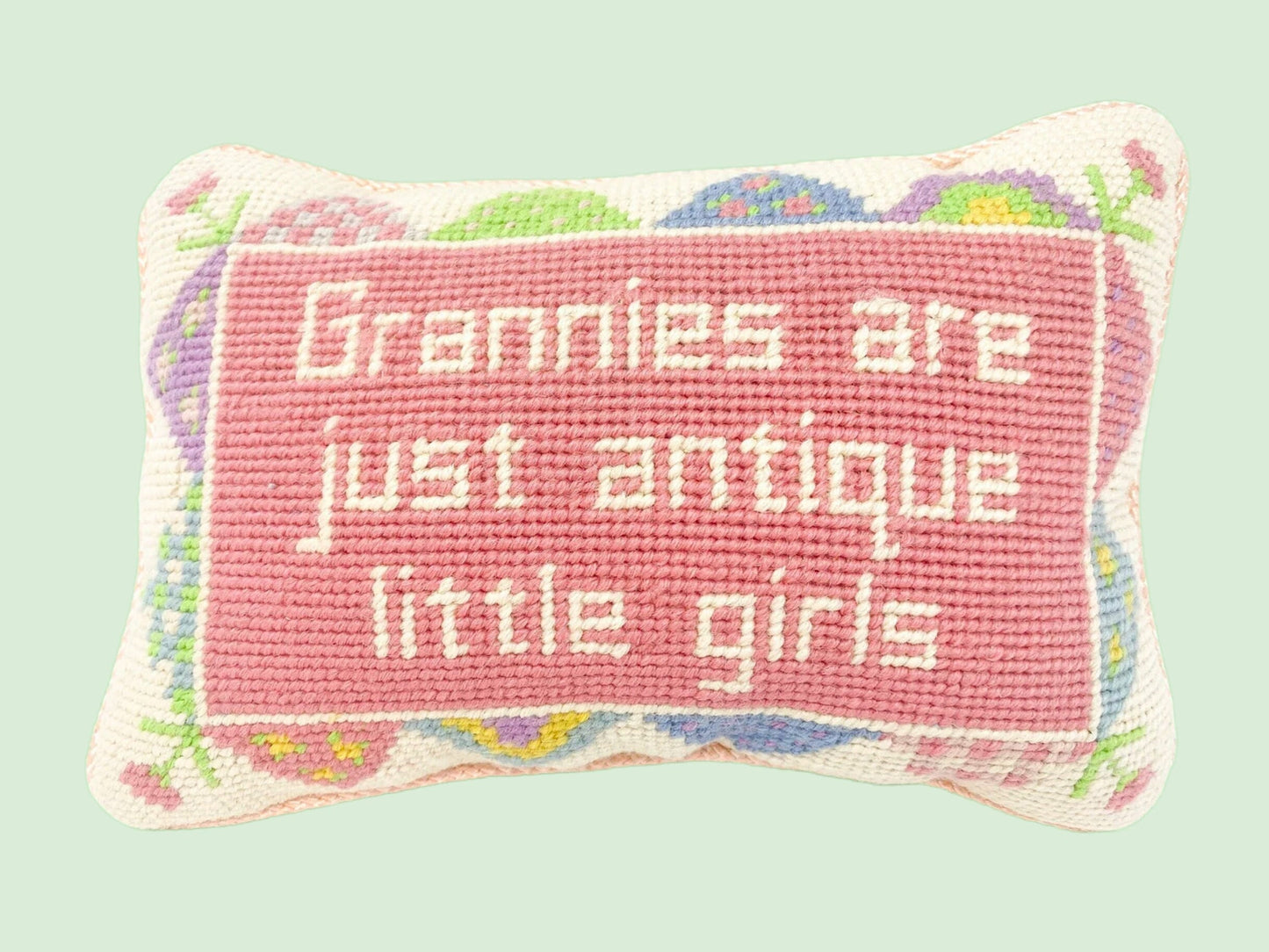 Vintage Needlepoint Pillow - Grannies Are Just Antique Little Girls
