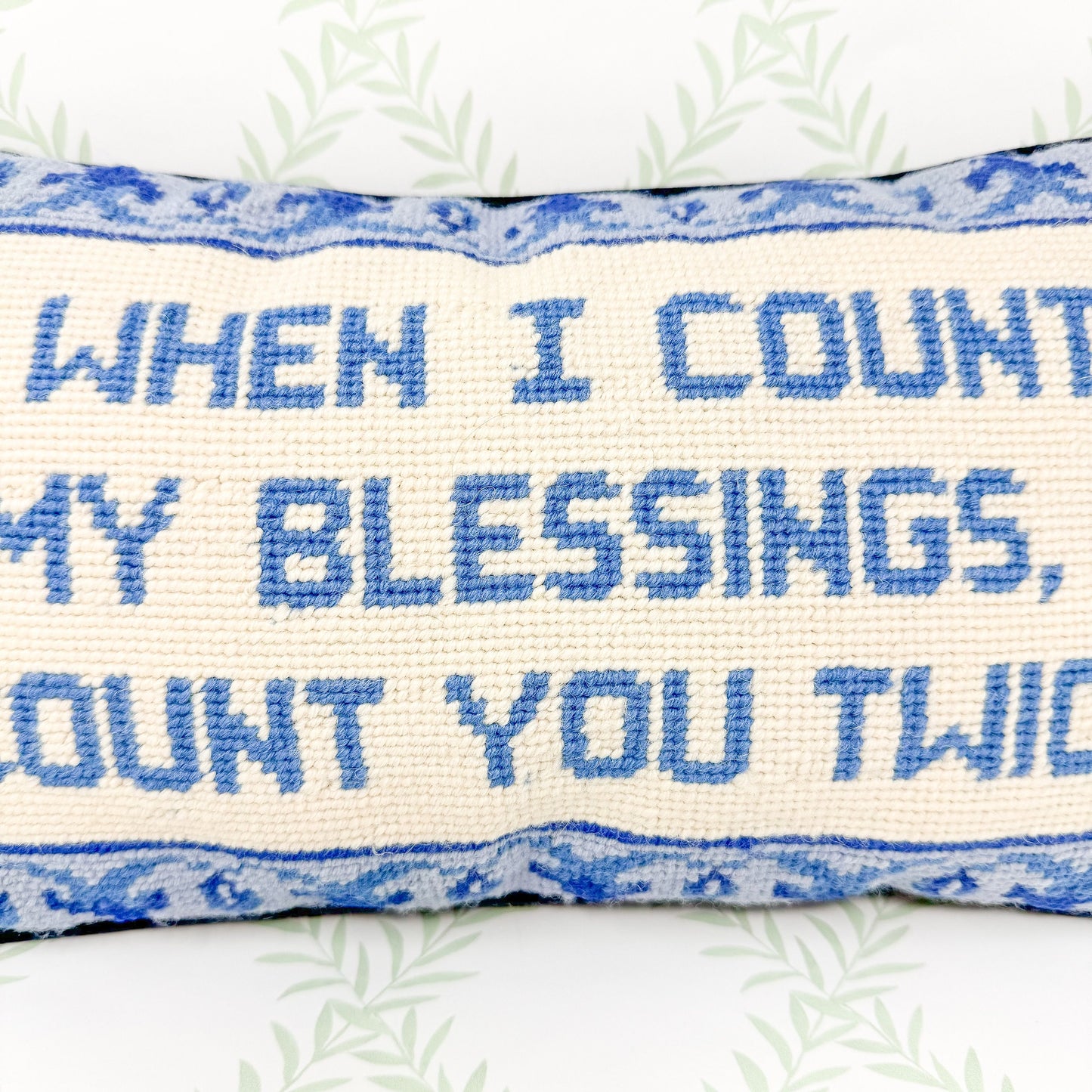 Vintage Needlepoint Pillow - When I Count My Blessings I Count You Twice